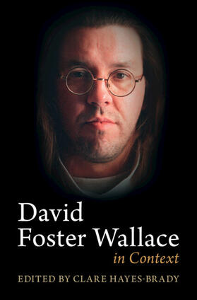 Hayes-Brady |  David Foster Wallace in Context | Buch |  Sack Fachmedien