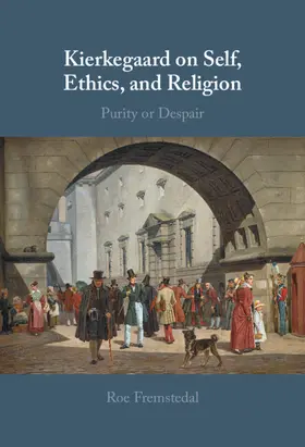 Fremstedal | Kierkegaard on Self, Ethics, and Religion | Buch | 978-1-316-51376-7 | sack.de