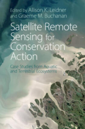 Buchanan / Leidner |  Satellite Remote Sensing for Conservation Action | Buch |  Sack Fachmedien