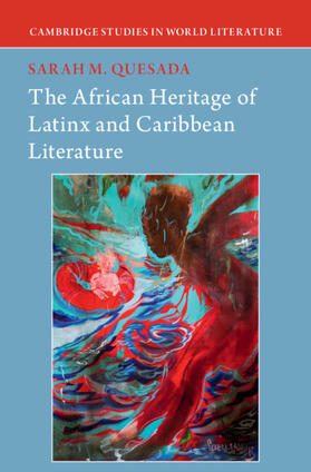 Quesada |  The African Heritage of Latinx and Caribbean Literature | Buch |  Sack Fachmedien