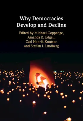 Coppedge / Edgell / Knutsen |  Why Democracies Develop and Decline | Buch |  Sack Fachmedien