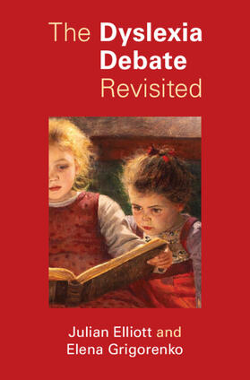 Elliott / Grigorenko |  The Dyslexia Debate Revisited | Buch |  Sack Fachmedien
