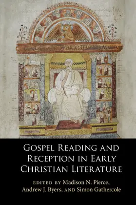 Byers / Pierce / Gathercole |  Gospel Reading and Reception in Early Christian Literature | Buch |  Sack Fachmedien