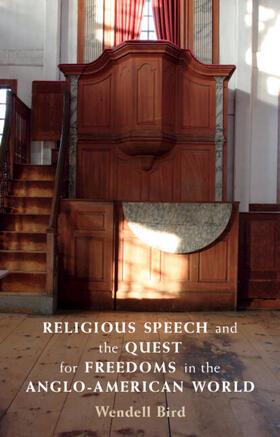 Bird |  Religious Speech and the Quest for Freedoms in the Anglo-American World | Buch |  Sack Fachmedien