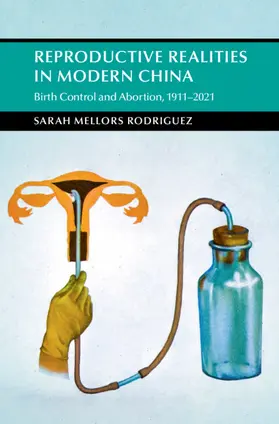 Mellors Rodriguez |  Reproductive Realities in Modern China | Buch |  Sack Fachmedien