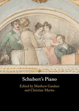 Gardner / Martin |  Schubert's Piano | Buch |  Sack Fachmedien