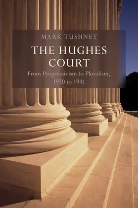 Tushnet | The Hughes Court: Volume 11 | Buch | 978-1-316-51593-8 | sack.de