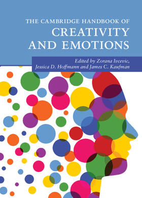 Ivcevic / Hoffmann / Kaufman |  The Cambridge Handbook of Creativity and Emotions | Buch |  Sack Fachmedien
