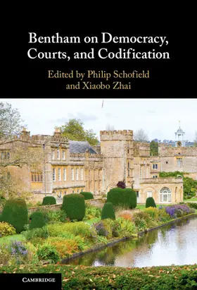 Schofield / Zhai |  Bentham on Democracy, Courts, and Codification | Buch |  Sack Fachmedien