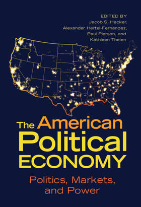 Hacker / Hertel-Fernandez / Pierson |  The American Political Economy | Buch |  Sack Fachmedien