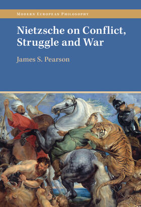 Pearson |  Nietzsche on Conflict, Struggle and War | Buch |  Sack Fachmedien