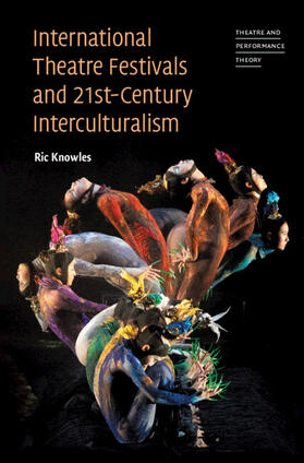 Knowles |  International Theatre Festivals and 21st-Century Interculturalism | Buch |  Sack Fachmedien
