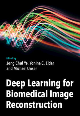 Ye / Eldar / Unser |  Deep Learning for Biomedical Image Reconstruction | Buch |  Sack Fachmedien