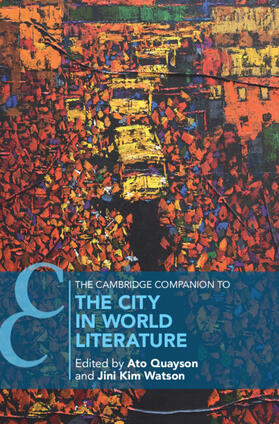 Quayson / Kim Watson |  The Cambridge Companion to the City in World Literature | Buch |  Sack Fachmedien