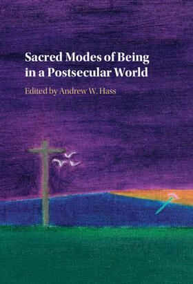 Hass |  Sacred Modes of Being in a Postsecular World | Buch |  Sack Fachmedien