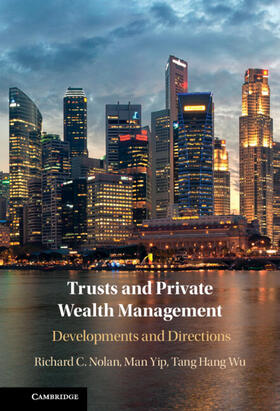 Nolan / Tang / Yip |  Trusts and Private Wealth Management | Buch |  Sack Fachmedien