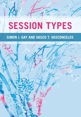 Gay / Vasconcelos |  Session Types | Buch |  Sack Fachmedien