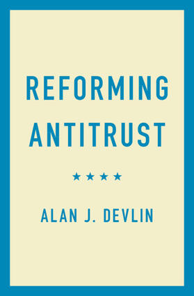 Devlin |  Reforming Antitrust | Buch |  Sack Fachmedien