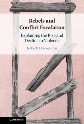 Duyvesteyn |  Rebels and Conflict Escalation | Buch |  Sack Fachmedien