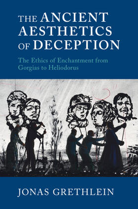 Grethlein |  The Ancient Aesthetics of Deception | Buch |  Sack Fachmedien