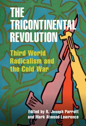 Lawrence / Parrott |  The Tricontinental Revolution | Buch |  Sack Fachmedien