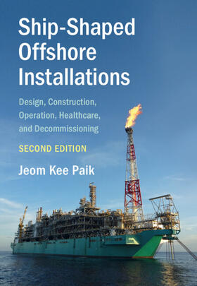 Paik |  Ship-Shaped Offshore Installations | Buch |  Sack Fachmedien