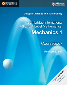 Quadling / Gilbey |  Cambridge International AS and A Level Mathematics: Mechanics 1 Coursebook | Buch |  Sack Fachmedien