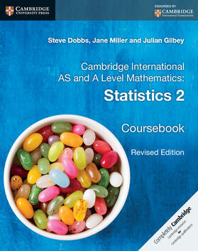 Dobbs / Miller / Gilbey |  Cambridge International as and a Level Mathematics: Statistics 2 Coursebook | Buch |  Sack Fachmedien