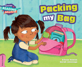 Hawes |  Cambridge Reading Adventures Packing My Bag Pink A Band | Buch |  Sack Fachmedien
