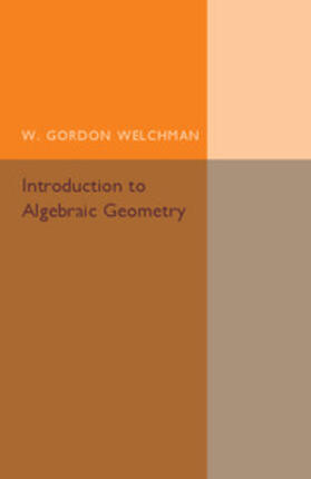 Welchman |  Introduction to Algebraic Geometry | Buch |  Sack Fachmedien