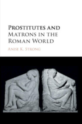 Strong |  Prostitutes and Matrons in the Roman World | Buch |  Sack Fachmedien