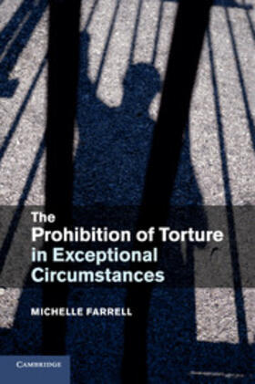 Farrell |  The Prohibition of Torture in Exceptional Circumstances | Buch |  Sack Fachmedien