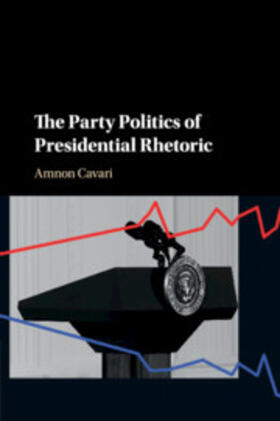 Cavari |  The Party Politics of Presidential Rhetoric | Buch |  Sack Fachmedien