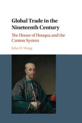 Wong |  Global Trade in the Nineteenth Century | Buch |  Sack Fachmedien