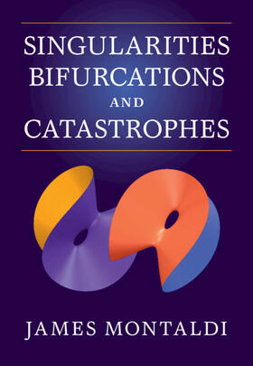 Montaldi |  Singularities, Bifurcations and Catastrophes | Buch |  Sack Fachmedien