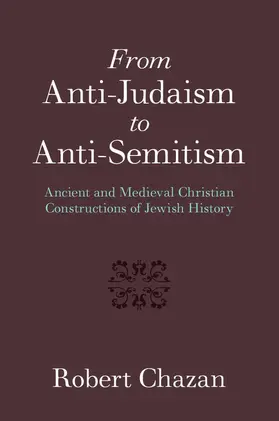 Chazan |  From Anti-Judaism to Anti-Semitism | Buch |  Sack Fachmedien