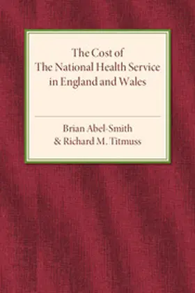 Abel-Smith / Titmuss |  The Cost of the National Health Service in England and Wales | Buch |  Sack Fachmedien