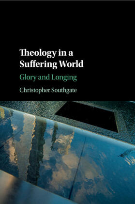 Southgate |  Theology in a Suffering World | Buch |  Sack Fachmedien