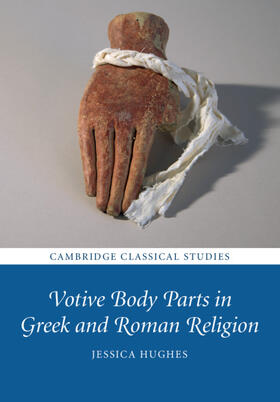 Hughes |  Votive Body Parts in Greek and Roman Religion | Buch |  Sack Fachmedien