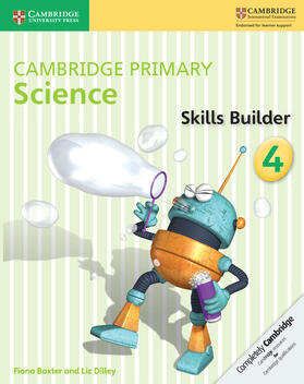 Baxter / Dilley |  Cambridge Primary Science Skills Builder 4 | Buch |  Sack Fachmedien