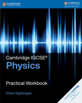 Nightingale |  Cambridge Igcse(tm) Physics Practical Workbook | Buch |  Sack Fachmedien