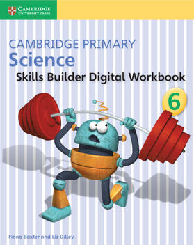 Baxter / Dilley |  Cambridge Primary Science Skills Builder 6 | Buch |  Sack Fachmedien