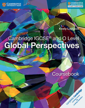 Laycock |  Cambridge IGCSE® and O Level Global Perspectives Coursebook | Buch |  Sack Fachmedien