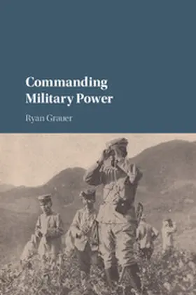 Grauer |  Commanding Military Power | Buch |  Sack Fachmedien