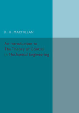 Macmillan |  An Introduction to the Theory of Control in Mechanical Engineering | Buch |  Sack Fachmedien