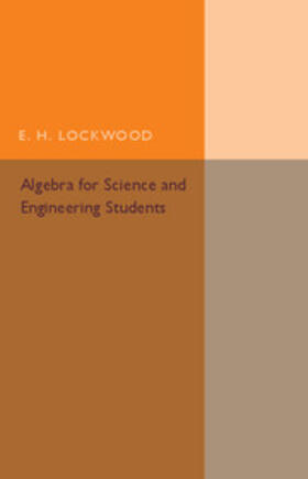 Lockwood |  Algebra for Science and Engineering Students | Buch |  Sack Fachmedien