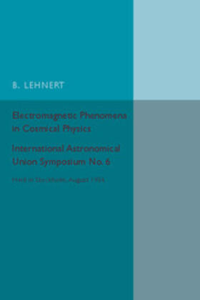 Lehnert |  Electromagnetic Phenomena in Cosmical Physics | Buch |  Sack Fachmedien