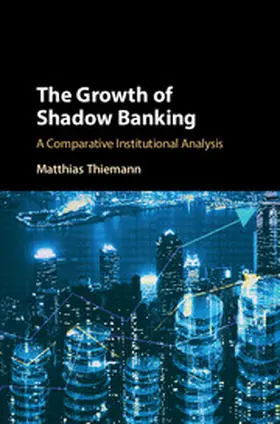 Thiemann |  The Growth of Shadow Banking | Buch |  Sack Fachmedien