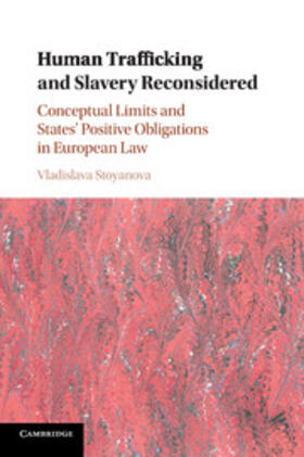 Stoyanova |  Human Trafficking and Slavery Reconsidered | Buch |  Sack Fachmedien