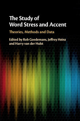 Goedemans / Heinz / van der Hulst |  The Study of Word Stress and Accent | Buch |  Sack Fachmedien